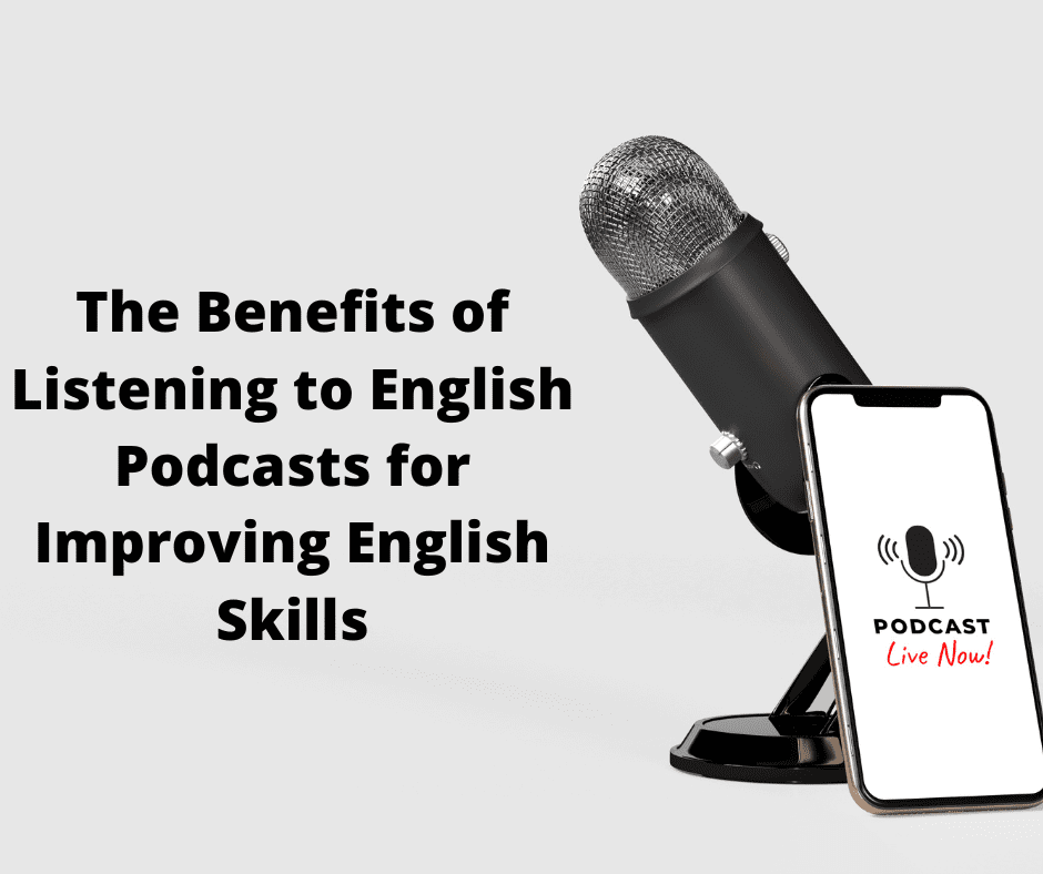 The Benefits of Listening to English Podcasts for Improving English  Skills