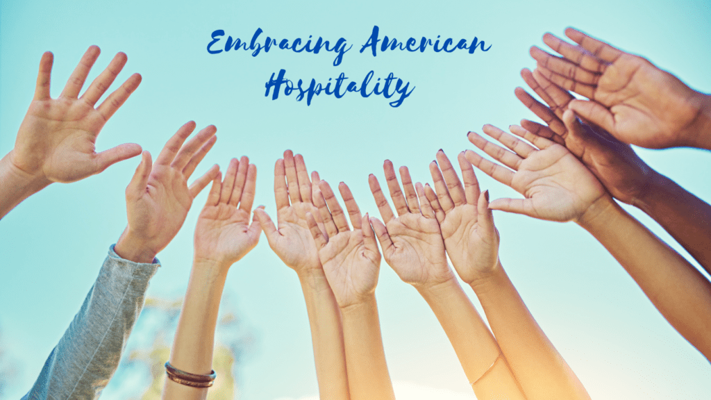  Embracing American Hospitality