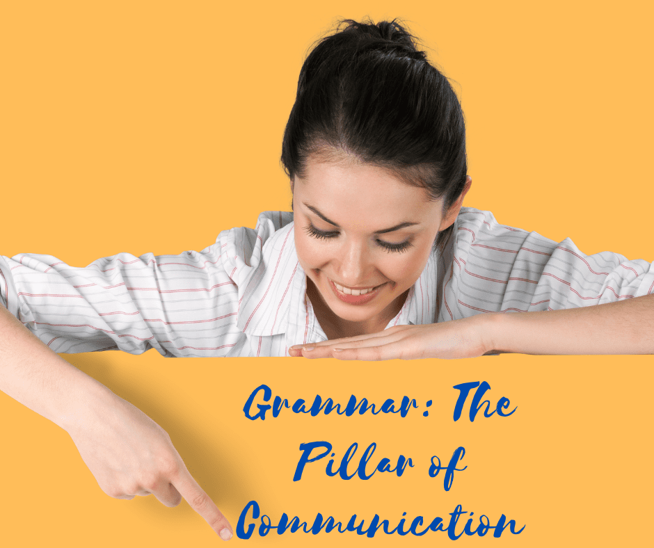 Grammar: The Pillar of Communication