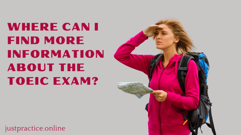 Where can I find more information about the TOEIC exam?