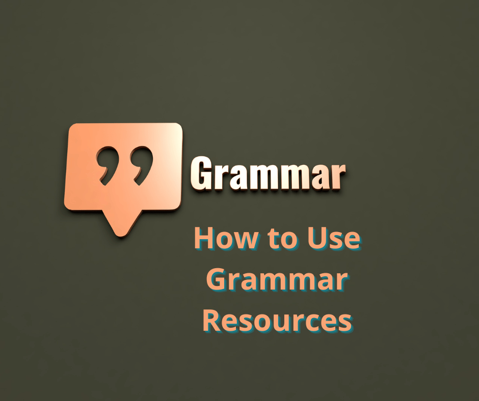 How to Use Grammar Resources