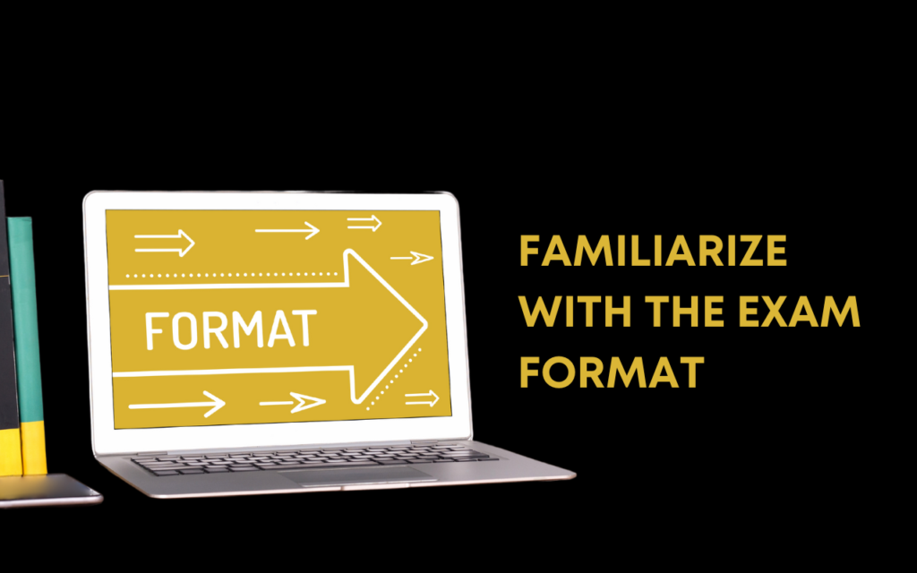 Familiarize with the Exam Format