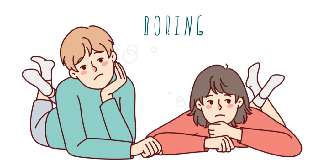 Boring vs. Bored