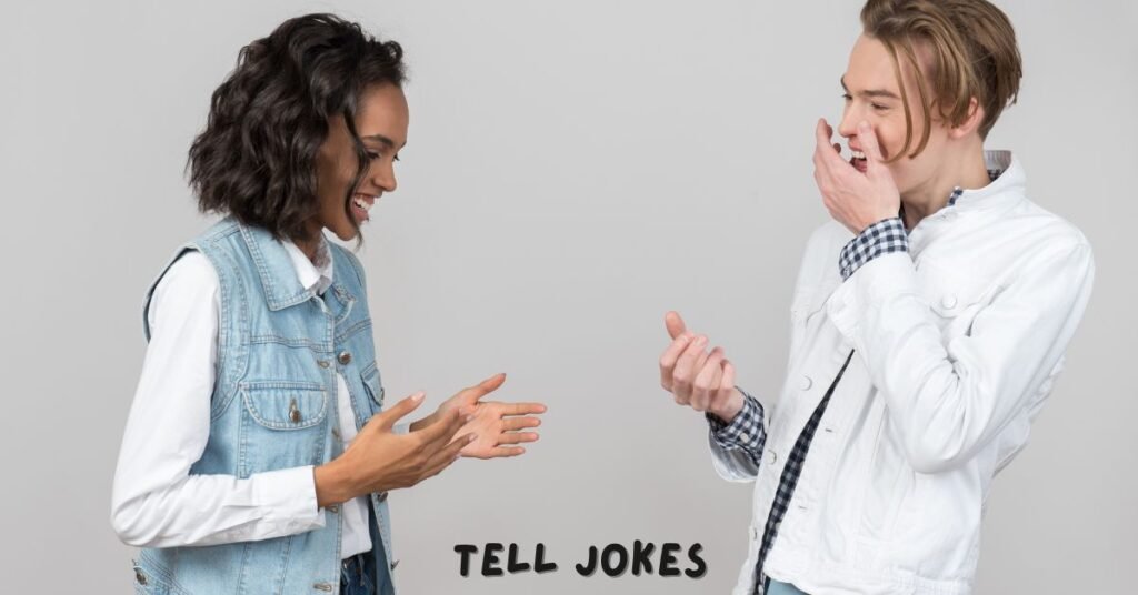 Tell Jokes