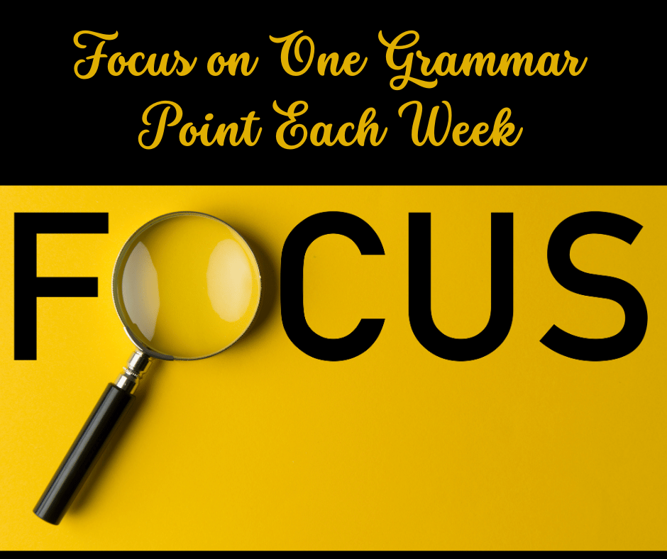  Focus on One Grammar Point Each Week