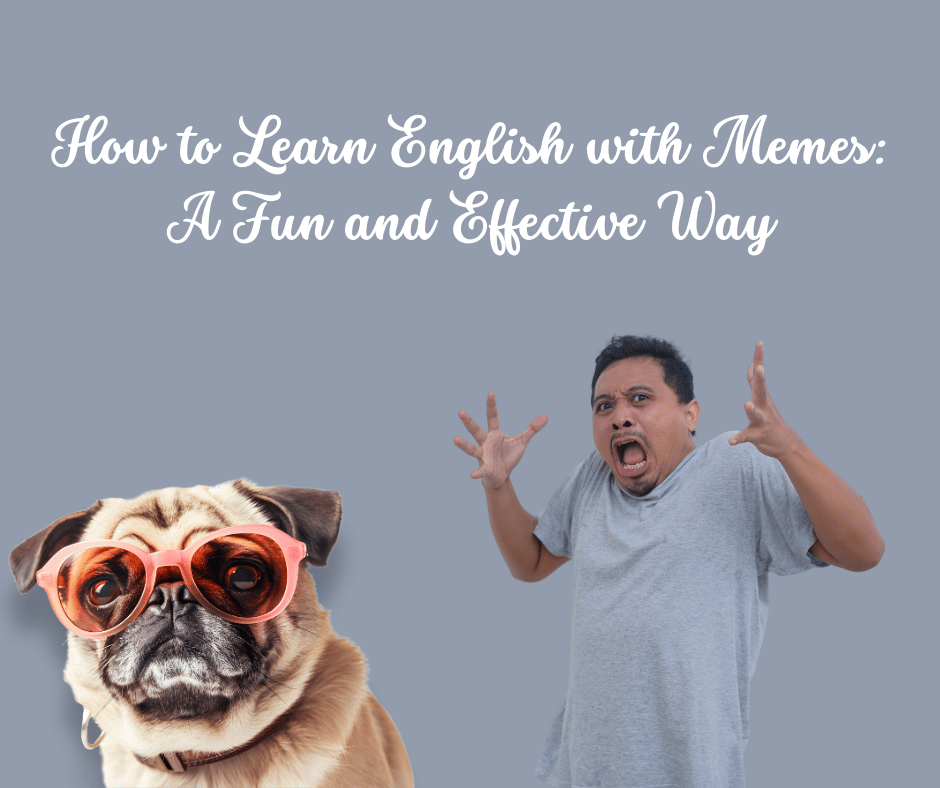 How to Learn English with Memes: A Fun and Effective Way