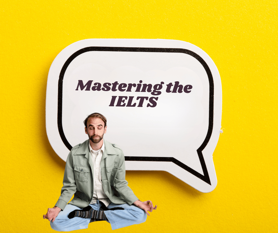 Mastering the IELTS