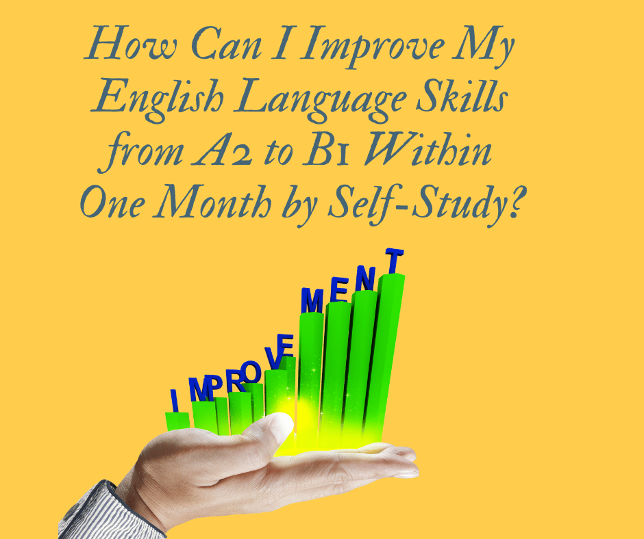 how to Improve My English Language Skills from A2 to B1