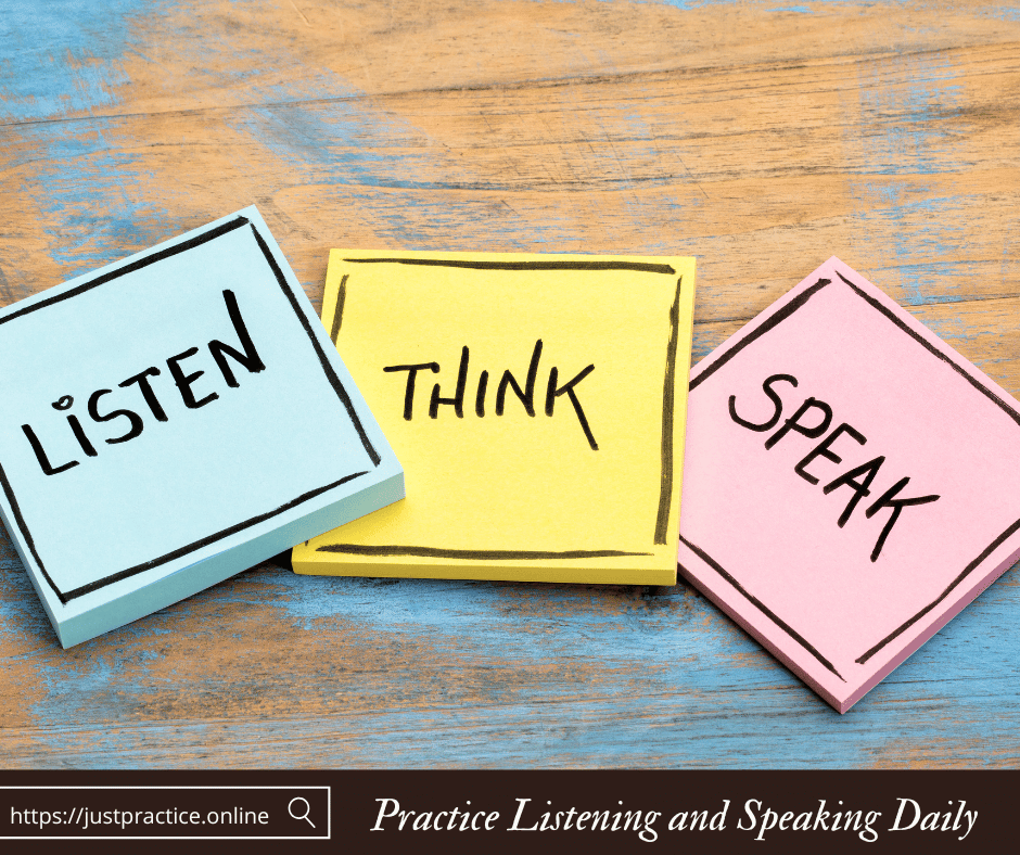 Practice Listening and Speaking Daily