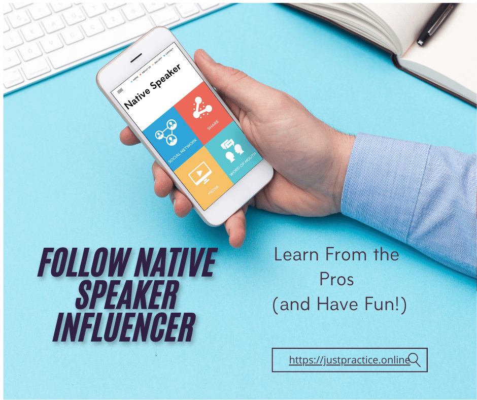 Follow Native Speaker Influencers